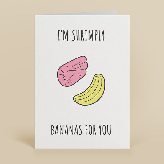 Shrimply Bananas For You Greetings Card