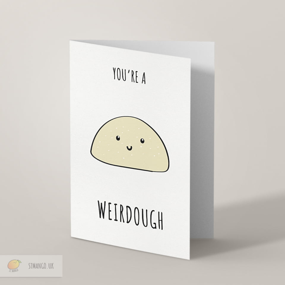 Weirdough Greetings Card